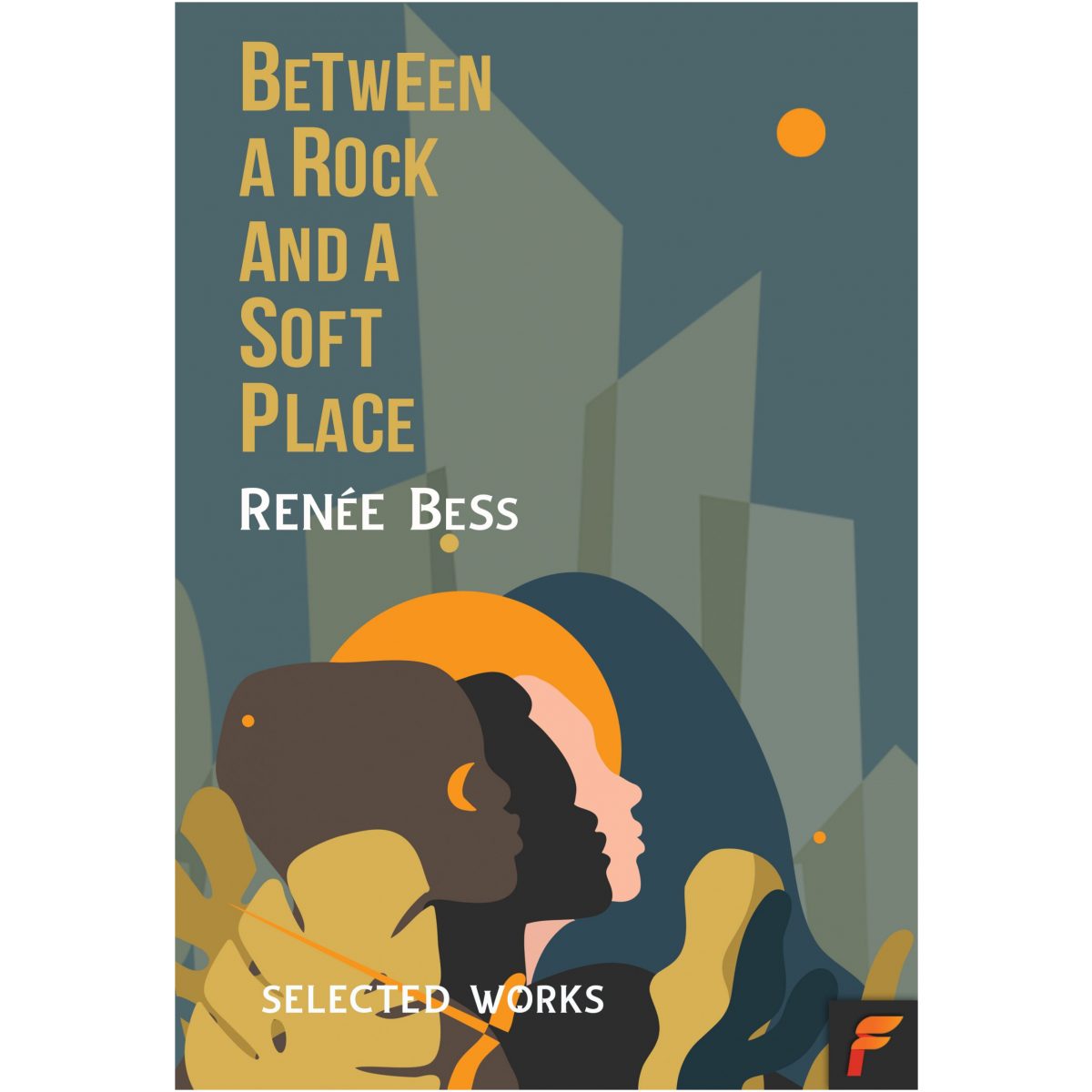 Between A Rock And A Soft Place - Flashpoint Publications